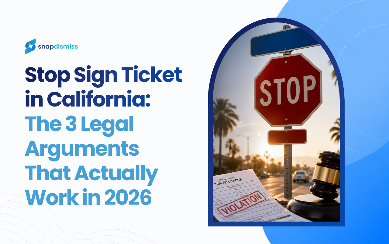 Stop Sign Ticket in California: The 3 Legal Arguments That Actually Work in 2026